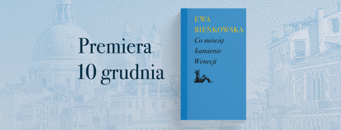 "Przewodnik po Wenecji" Ewy Bieńkowskiej ponownie w księgarniach